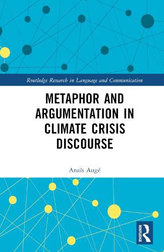 Cover image for Metaphor and Argumentation in Climate Crisis Discourse
