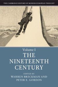 Cover image for The Cambridge History of Modern European Thought: Volume 1, The Nineteenth Century
