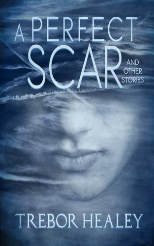 Cover image for A Perfect Scar and Other Stories