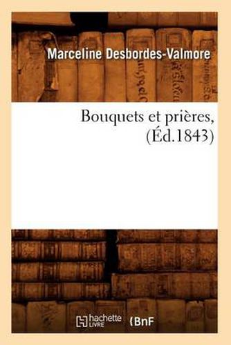 Bouquets Et Prieres, (Ed.1843)