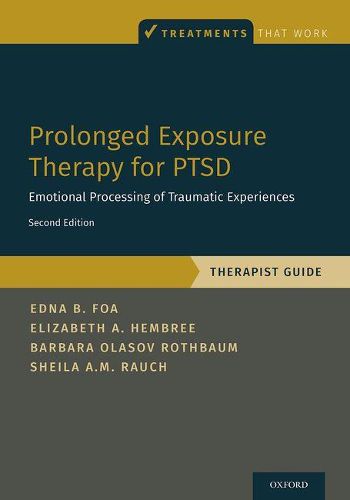 Cover image for Prolonged Exposure Therapy for PTSD: Emotional Processing of Traumatic Experiences - Therapist Guide