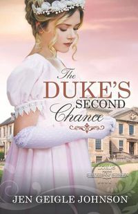 Cover image for The Duke's Second Chance: Clean Regency Romance