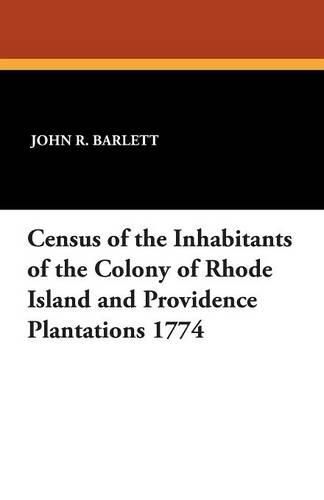 Cover image for Census of the Inhabitants of the Colony of Rhode Island and Providence Plantations 1774