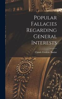 Cover image for Popular Fallacies Regarding General Interests