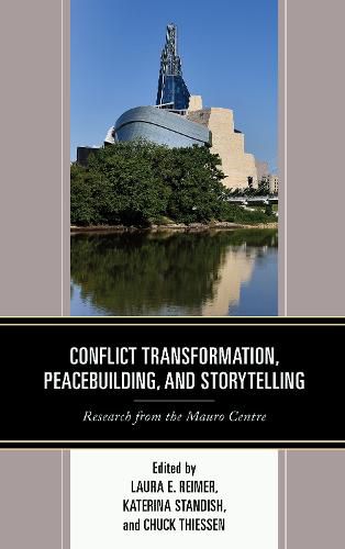 Cover image for Conflict Transformation, Peacebuilding, and Storytelling: Research from the Mauro Centre