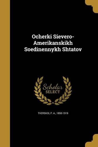 Cover image for Ocherki Sievero-Amerikanskikh Soedinennykh Shtatov