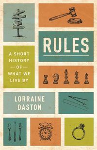 Cover image for Rules: A Short History of What We Live By