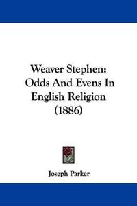 Cover image for Weaver Stephen: Odds and Evens in English Religion (1886)