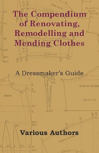 Cover image for The Compendium of Renovating, Remodelling and Mending Clothes - A Dressmaker's Guide