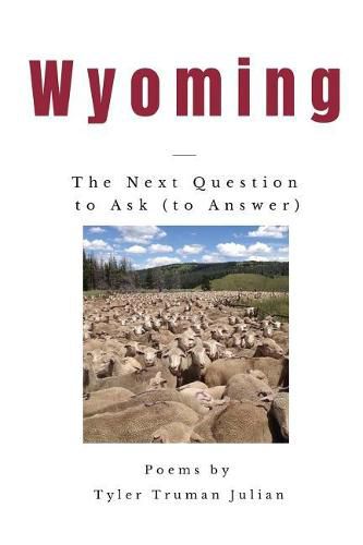 Cover image for Wyoming: The Next Question to Ask (to Answer)