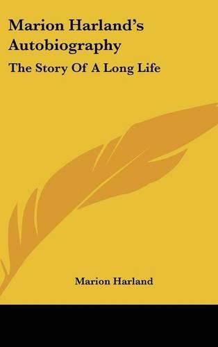 Marion Harland's Autobiography: The Story of a Long Life