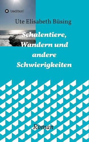 Cover image for Schalentiere, Wandern und andere Schwierigkeiten