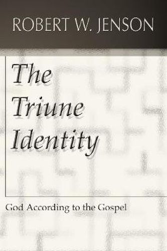 Cover image for The Triune Identity: God According to the Gospel