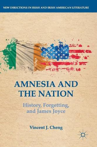 Cover image for Amnesia and the Nation: History, Forgetting, and James Joyce