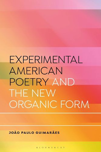 Cover image for Experimental American Poetry and the New Organic Form