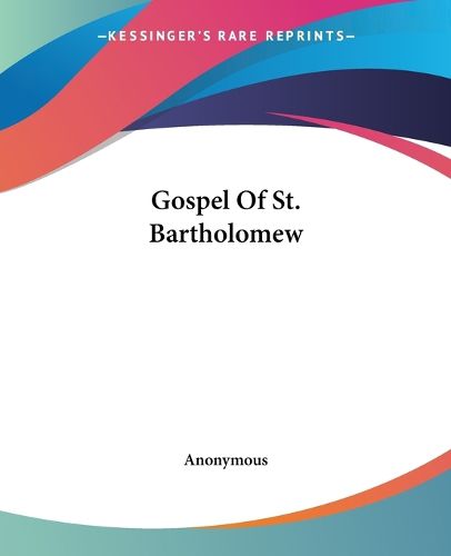 Cover image for Gospel Of St. Bartholomew