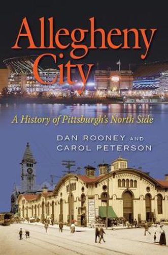 Cover image for Allegheny City: A History of Pittsburgh's North Side