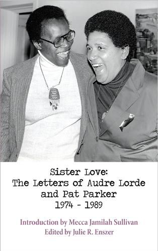 Cover image for Sister Love: The Letters of Audre Lorde and Pat Parker 1974-1989