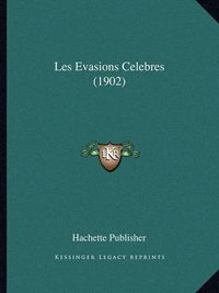 Cover image for Les Evasions Celebres (1902)