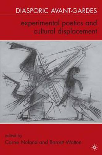 Cover image for Diasporic Avant-Gardes: Experimental Poetics and Cultural Displacement