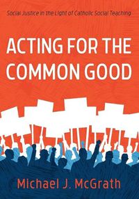 Cover image for Acting for the Common Good