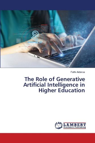 Cover image for The Role of Generative Artificial Intelligence in Higher Education