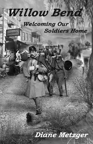 Cover image for Willow Bend: Welcoming Our Soldiers Home