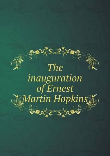 The inauguration of Ernest Martin Hopkins