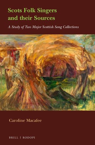 Cover image for Scots Folk Singers and their Sources: A Study of Two Major Scottish Song Collections