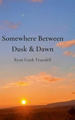 Cover image for Somewhere Between Dusk & Dawn