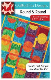 Cover image for Round & Round Quilt Pattern: Easy Quilt with 'layer Cake' 10  X 10  Squares, Quilt 48  X 57