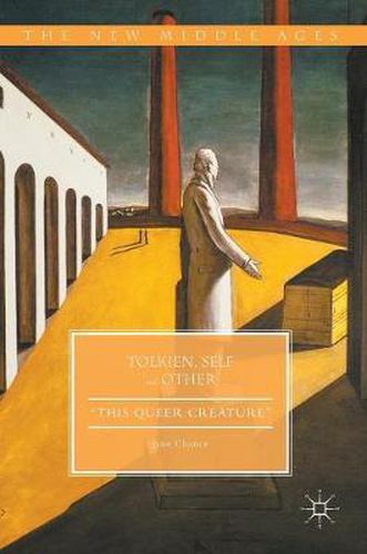 Cover image for Tolkien, Self and Other: This Queer Creature