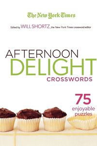 Cover image for The New York Times Afternoon Delight Crosswords