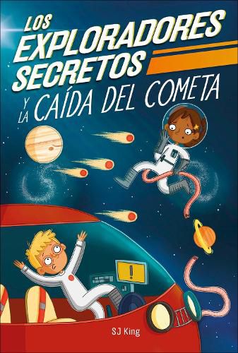 Cover image for Los Exploradores Secretos y la caida del cometa (Secret Explorers Comet Collision)