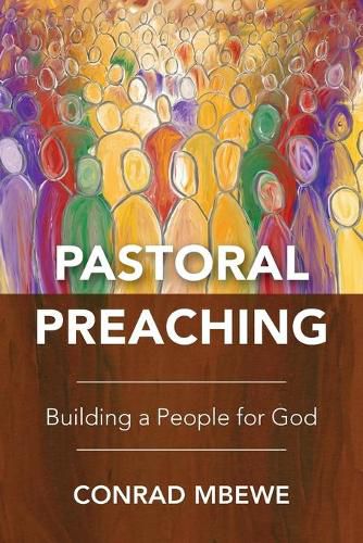 Cover image for Pastoral Preaching: Building a People for God