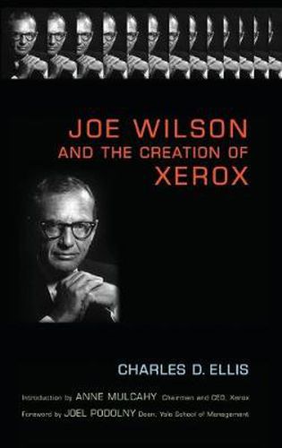 Joe Wilson and the Creation of Xerox