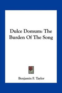 Cover image for Dulce Domum: The Burden of the Song