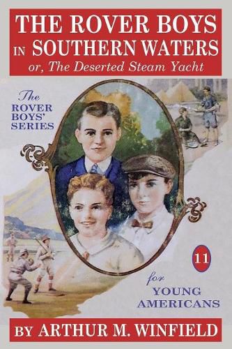 The Rover Boys in Southern Waters: Or, the Deserted Steam Yacht