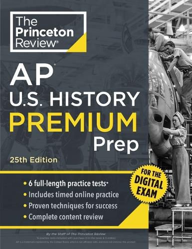 Princeton Review AP U.S. History Premium Prep, 25th Edition