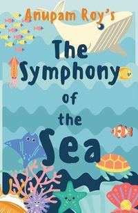 Cover image for The Symphony of the Sea