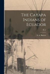 Cover image for The Cayapa Indians of Ecuador; pt. 2