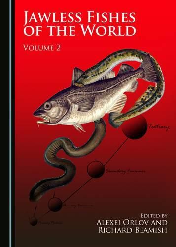 Jawless Fishes of the World: Volume 2