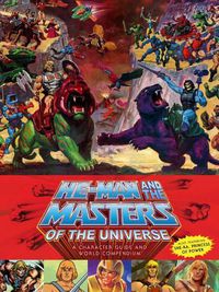 Cover image for He-man And The Masters Of The Universe: A Character Guide and World Compendium