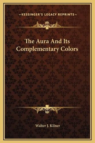 Cover image for The Aura and Its Complementary Colors