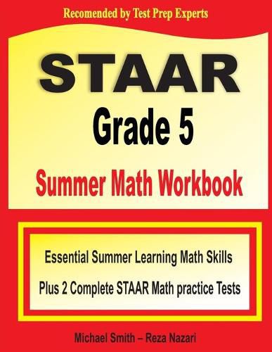 Cover image for STAAR Grade 5 Summer Math Workbook: Essential Summer Learning Math Skills plus Two Complete STAAR Math Practice Tests