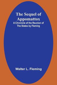 Cover image for The Sequel of Appomattox