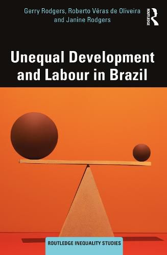 Cover image for Unequal Development and Labour in Brazil