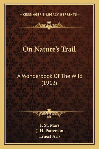 On Nature's Trail: A Wonderbook of the Wild (1912)