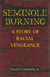 Cover image for Seminole Burning: A Story of Racial Vengeance