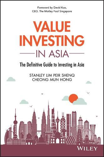 Cover image for Value Investing in Asia: The Definitive Guide to Investing in Asia